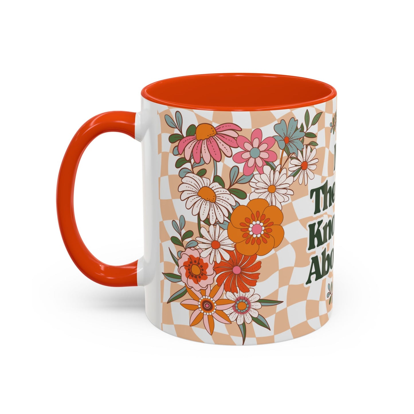 My Therapist Knows All About You - Colorful Floral Mug (11oz, 15oz)