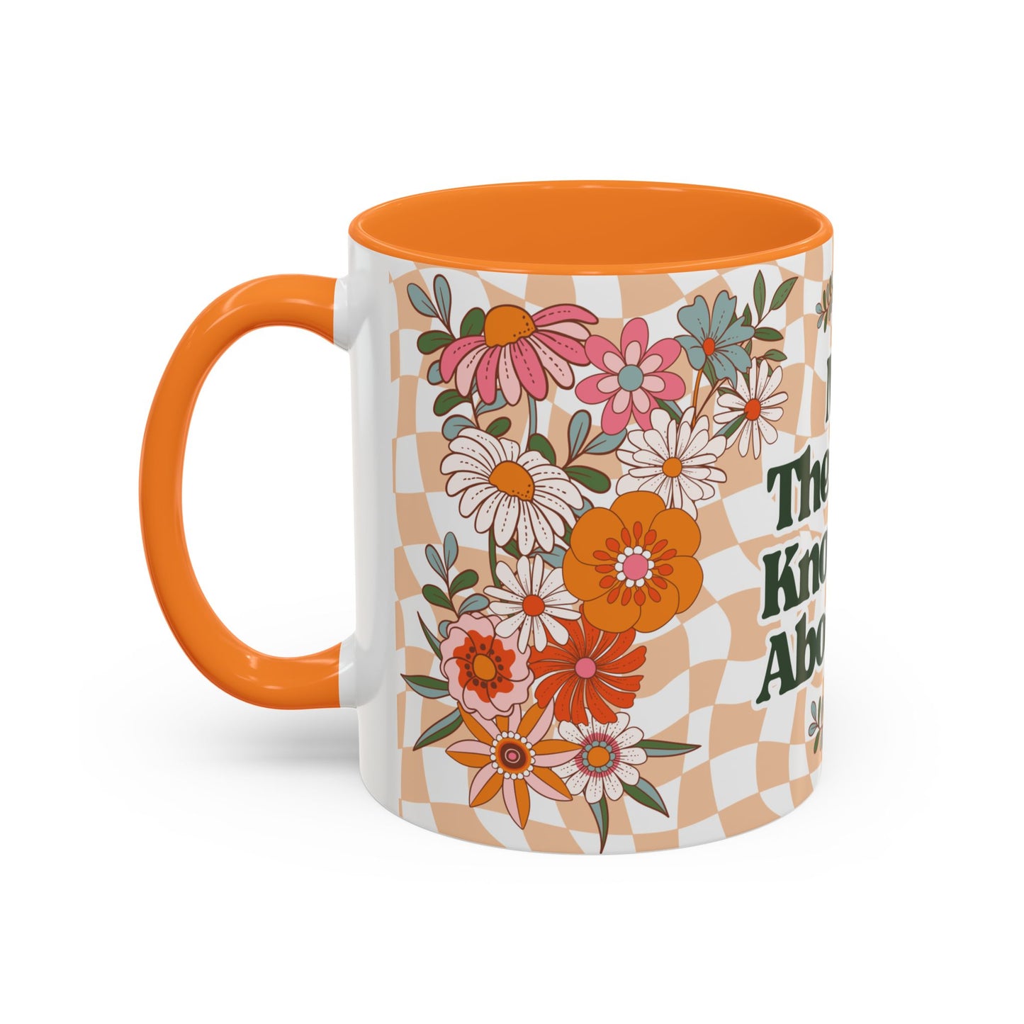 My Therapist Knows All About You - Colorful Floral Mug (11oz, 15oz)