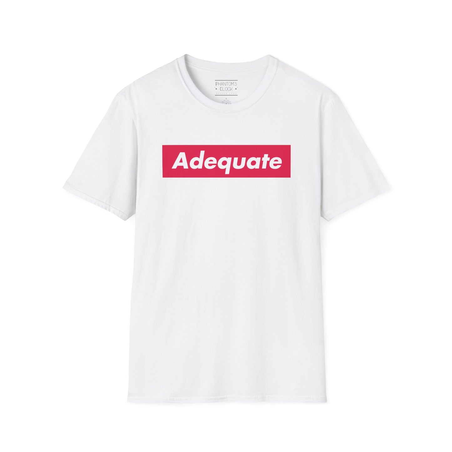 Adequate Unisex Parody Tee, Funny Shirt, Sarcastic T-Shirt, Urban Streetwear