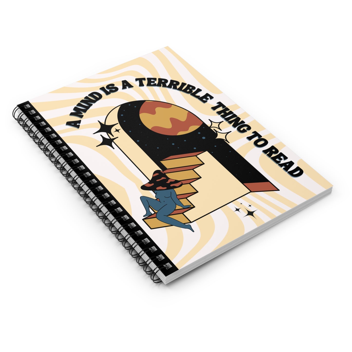 A Mind Is A Terrible Thing To Read | Ruled Line Spiral Notebook