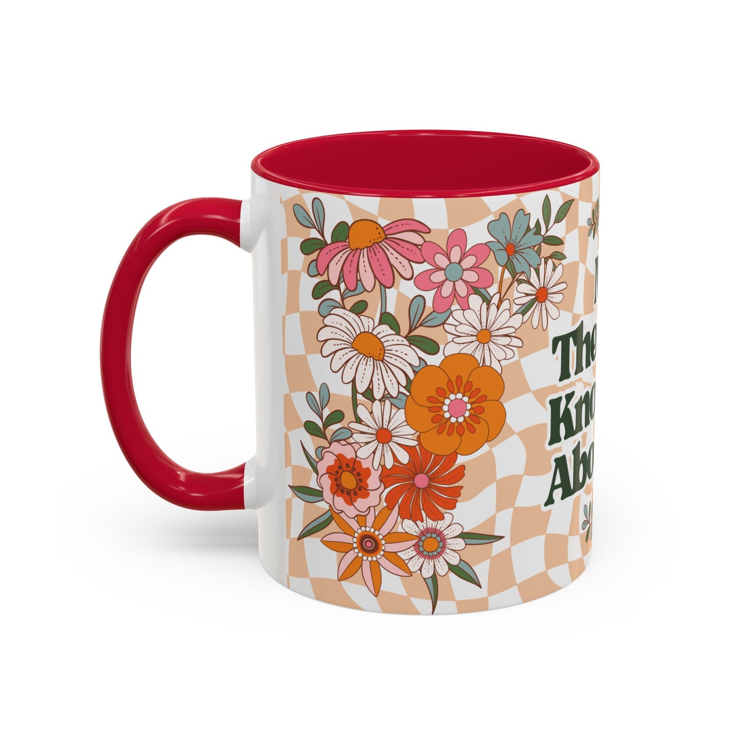 My Therapist Knows All About You - Colorful Floral Mug (11oz, 15oz)