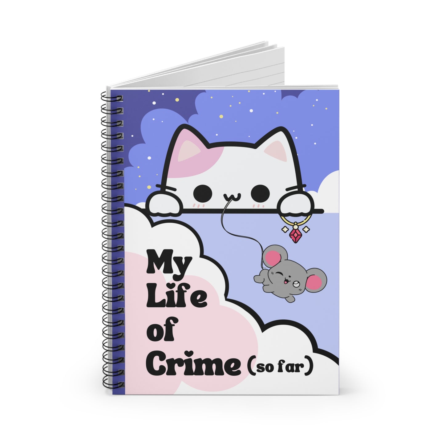 Kawaii Cat My Life of Crime (So Far) | Ruled Line Spiral Notebook