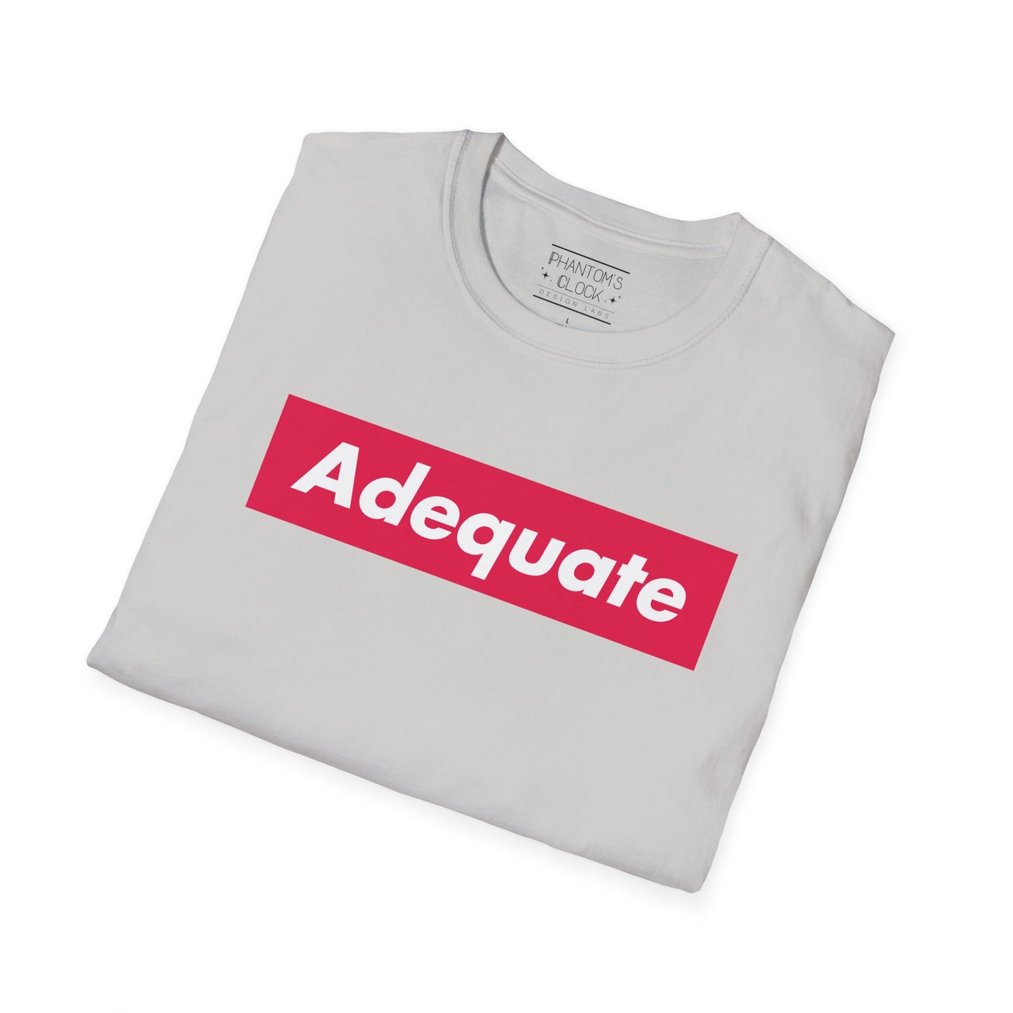 Adequate Unisex Parody Tee, Funny Shirt, Sarcastic T-Shirt, Urban Streetwear