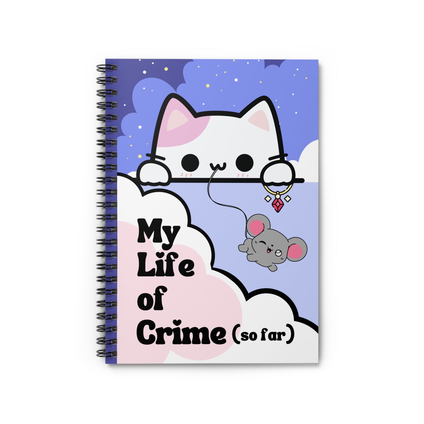 Kawaii Cat My Life of Crime (So Far) | Ruled Line Spiral Notebook
