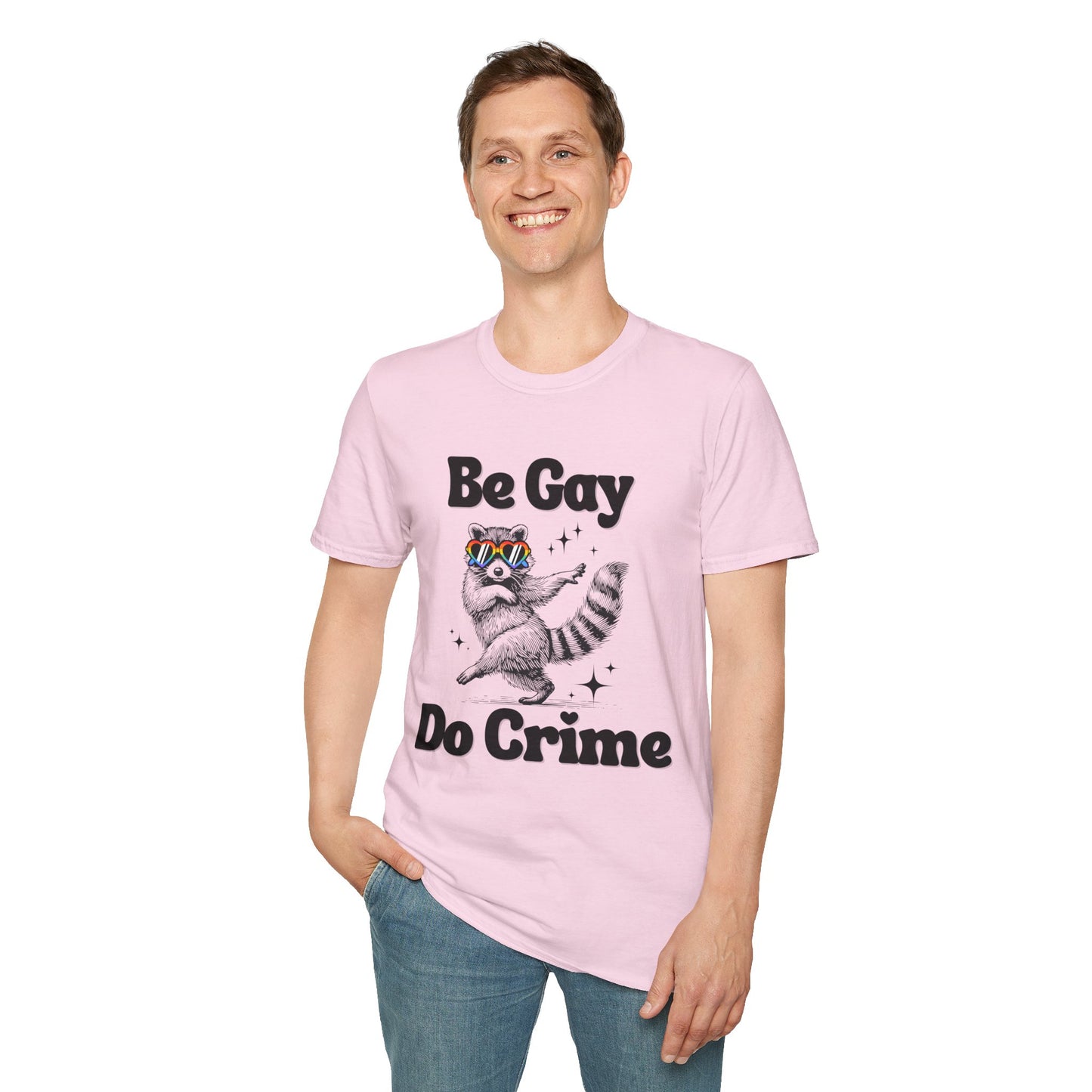 Be Gay Do Crime Unisex T-Shirt, LGBTQ Pride Tee, Fun Graphic Tee, Casual Wear, Gift for Friends, Everyday Humor Shirt