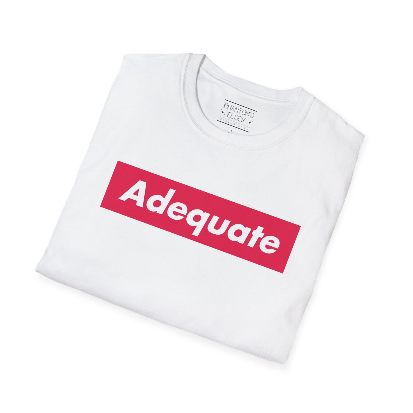 Adequate Unisex Parody Tee, Funny Shirt, Sarcastic T-Shirt, Urban Streetwear