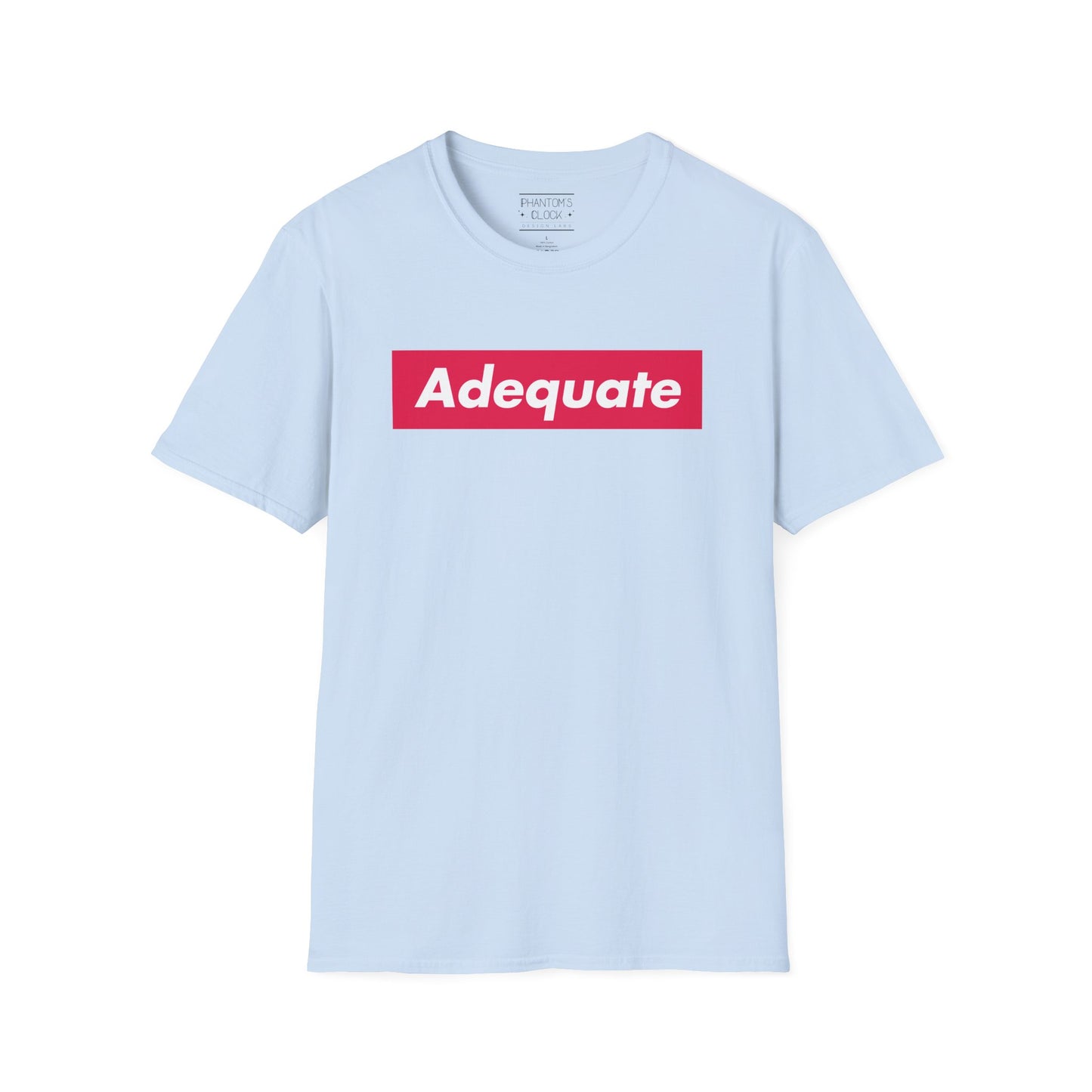 Adequate Unisex Parody Tee, Funny Shirt, Sarcastic T-Shirt, Urban Streetwear