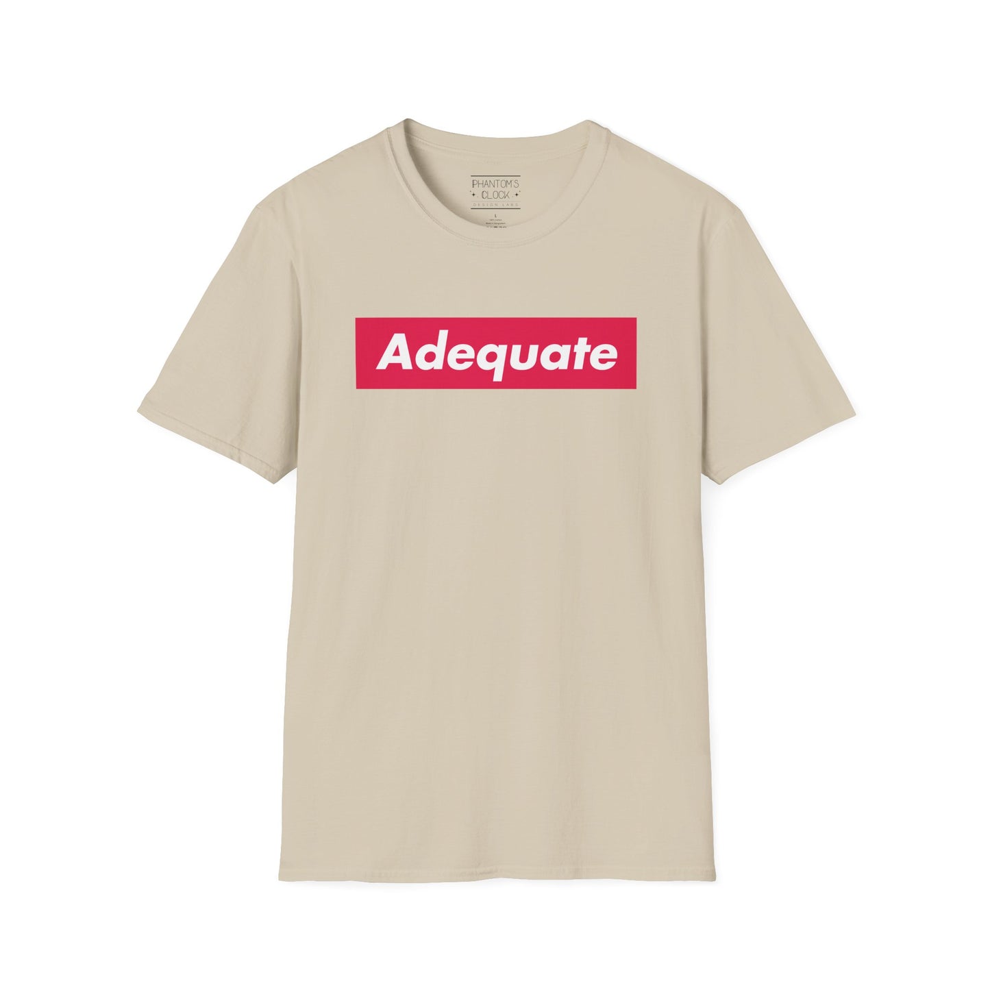 Adequate Unisex Parody Tee, Funny Shirt, Sarcastic T-Shirt, Urban Streetwear