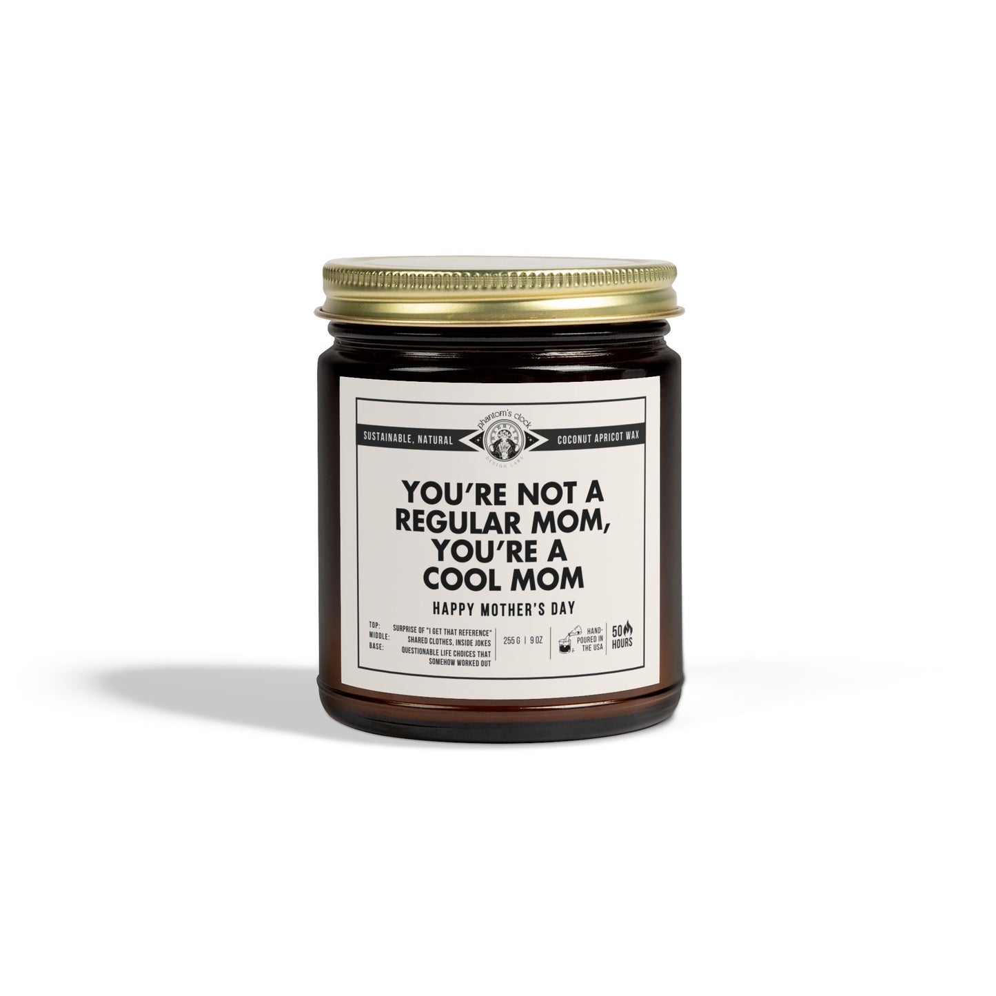 Funny Candle for Mother's Day - You're Not a Regular Mom, You're A Cool Mom | Scented Coconut Apricot Wax Candle 9oz