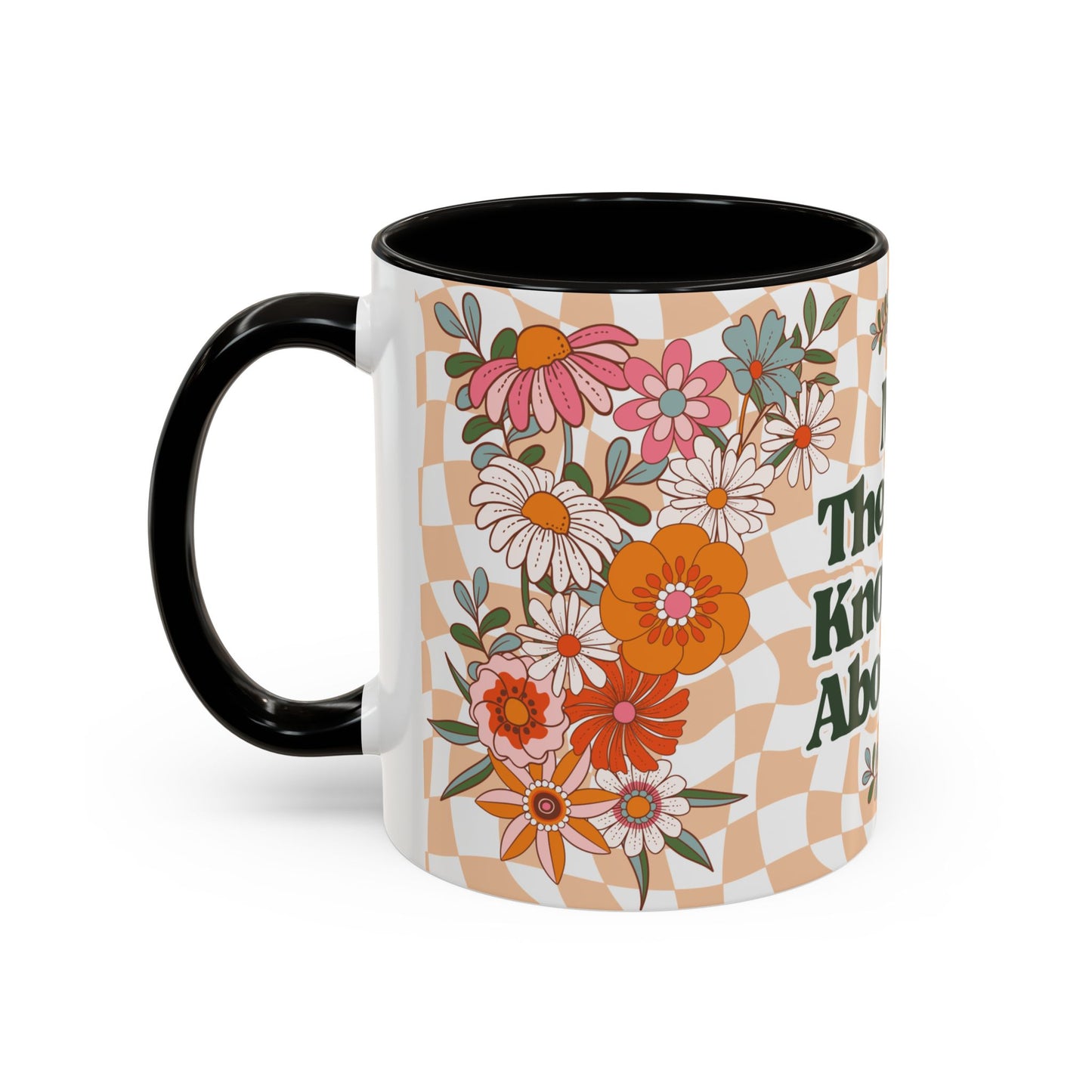 My Therapist Knows All About You - Colorful Floral Mug (11oz, 15oz)