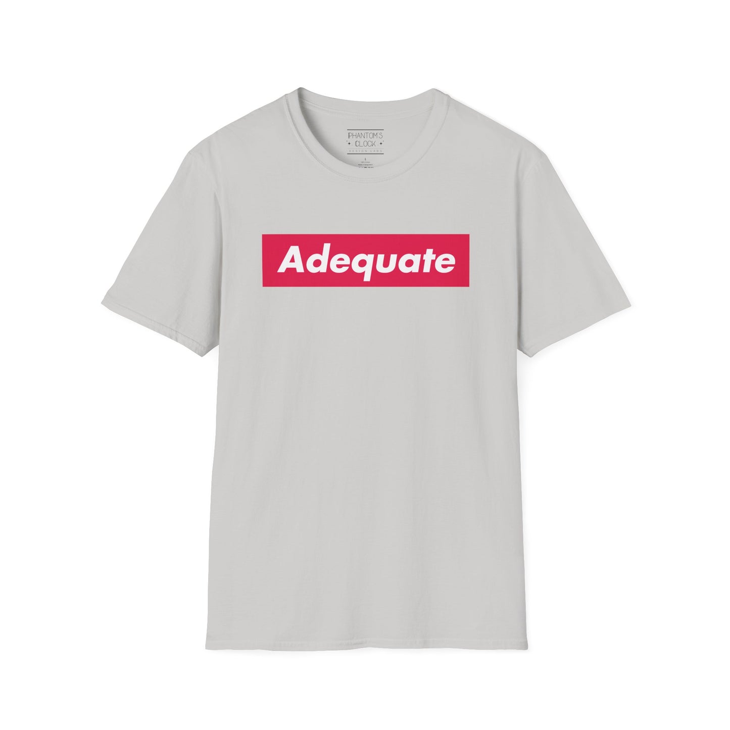 Adequate Unisex Parody Tee, Funny Shirt, Sarcastic T-Shirt, Urban Streetwear