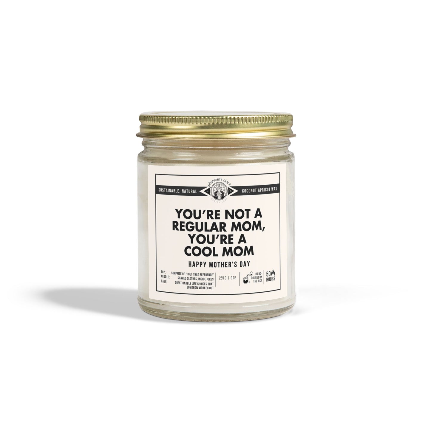 Funny Candle for Mother's Day - You're Not a Regular Mom, You're A Cool Mom | Scented Coconut Apricot Wax Candle 9oz