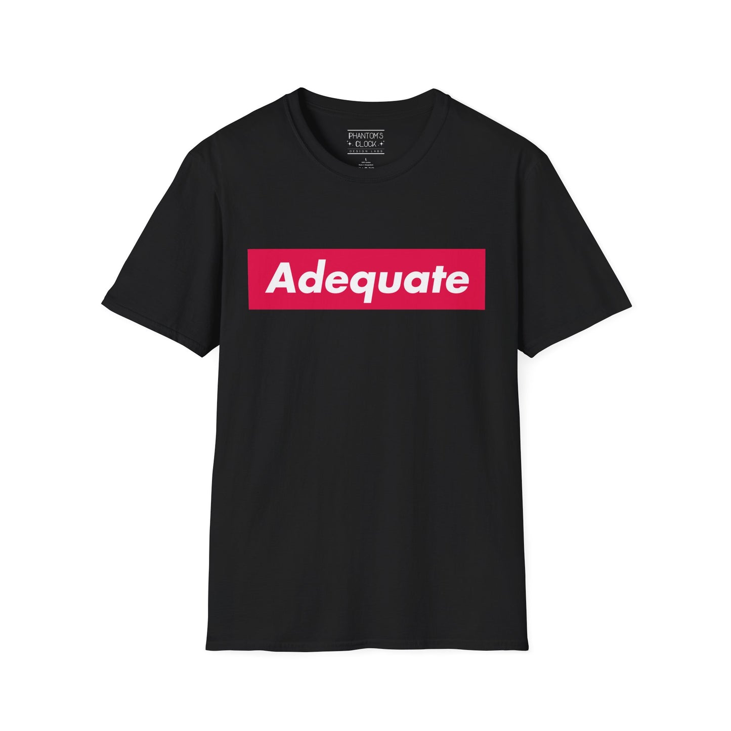 Adequate Unisex Parody Tee, Funny Shirt, Sarcastic T-Shirt, Urban Streetwear
