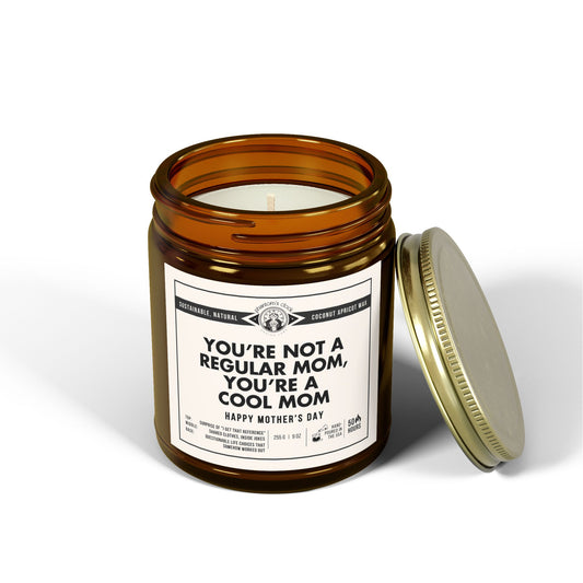 Funny Candle for Mother's Day - You're Not a Regular Mom, You're A Cool Mom | Scented Coconut Apricot Wax Candle 9oz