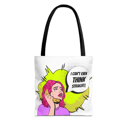 Canvas Tote -  Pop Art "I can't even think straight"