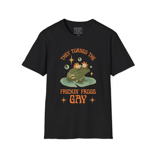 They Turned The Frickin' Frogs Gay | Unisex Softstyle Tee